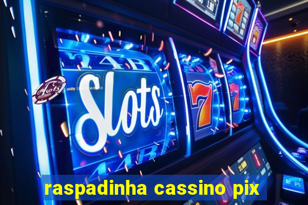 raspadinha cassino pix